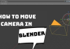 How to Move Camera in Blender